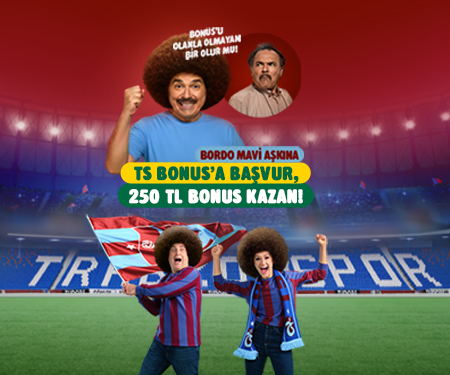 İlk bonus kartın Trabzonspor Bonus olsun 250 TL bonus kazan! 